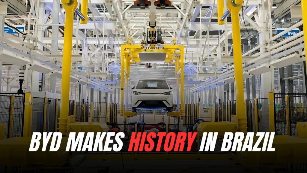BYD Makes History in Brazil